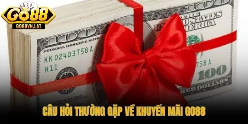 Giải đáp các thắc mắc phổ biến về điều kiện và cách dùng ưu đãi GO88