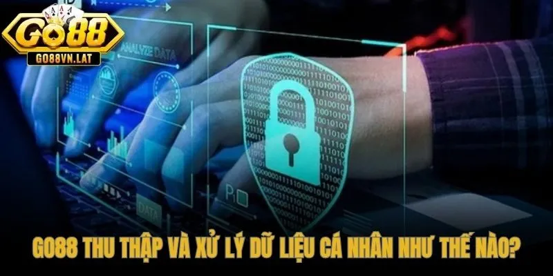 GO88 thu thập dữ liệu cá nhân minh bạch theo quyền riêng tư