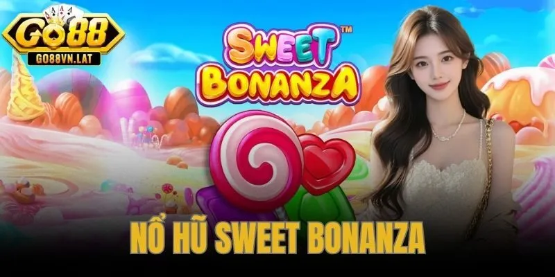 Nổ Hũ Sweet Bonanza